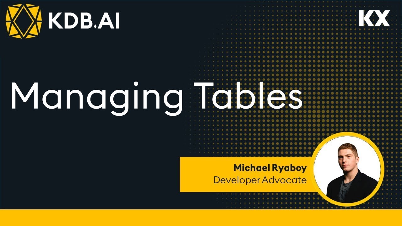 KDB.AI | Managing Tables in Vector Databases