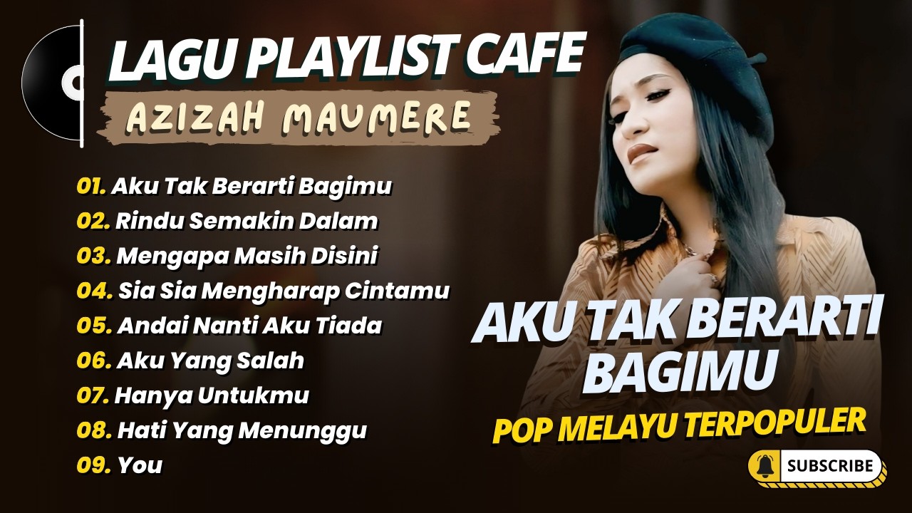 Azizah Maumere - AKU TAK BERARTI BAGIMU - RINDU SEMAKIN DALAM || LAGU POP TERPOPULER 2026