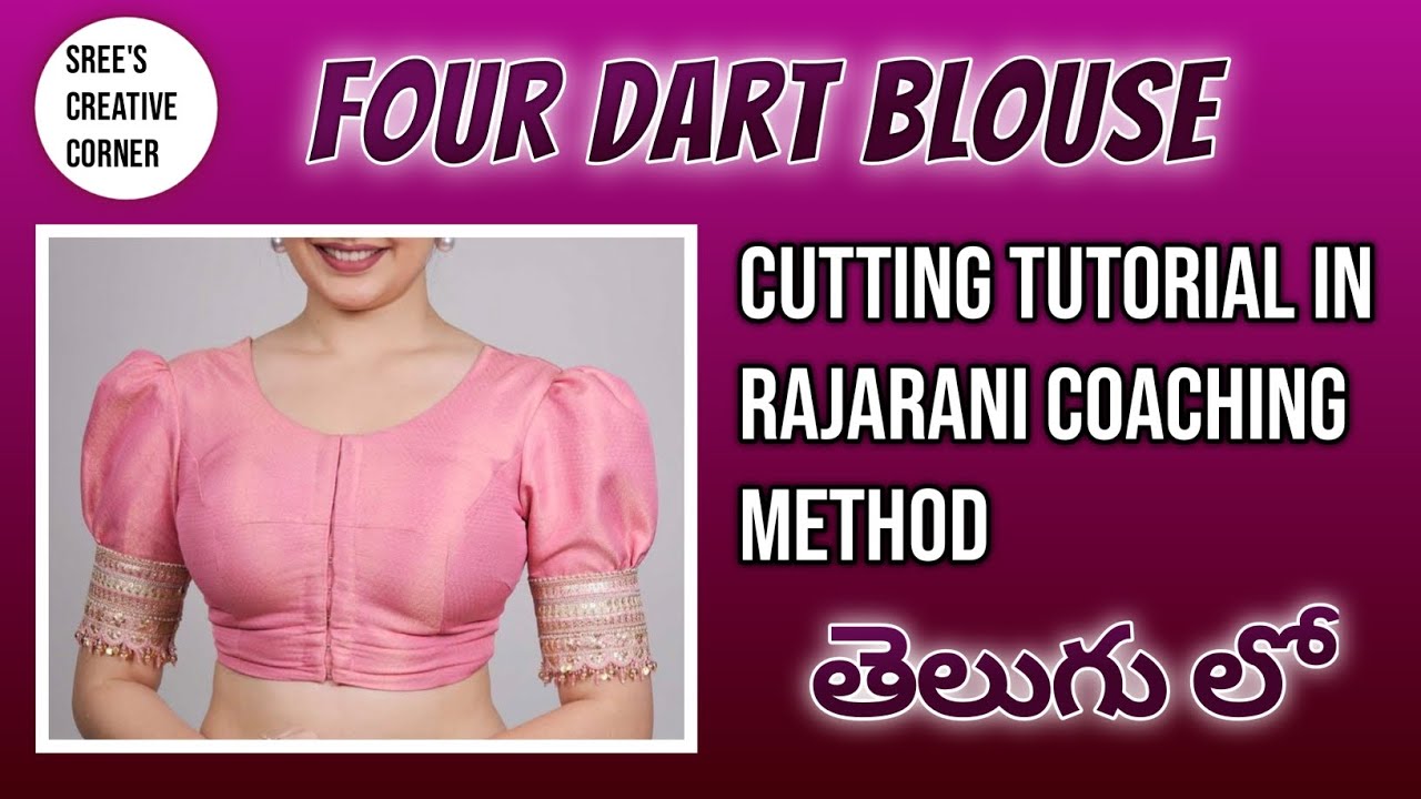 Four Dart Blouse Pattern making tutorial in telugu / rajarani coaching method