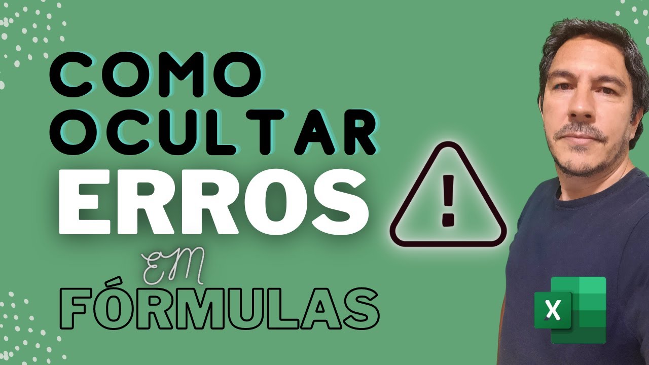 Como Ocultar mensagens de erros indesejadas nas suas fórmulas do Excel de forma simples. 