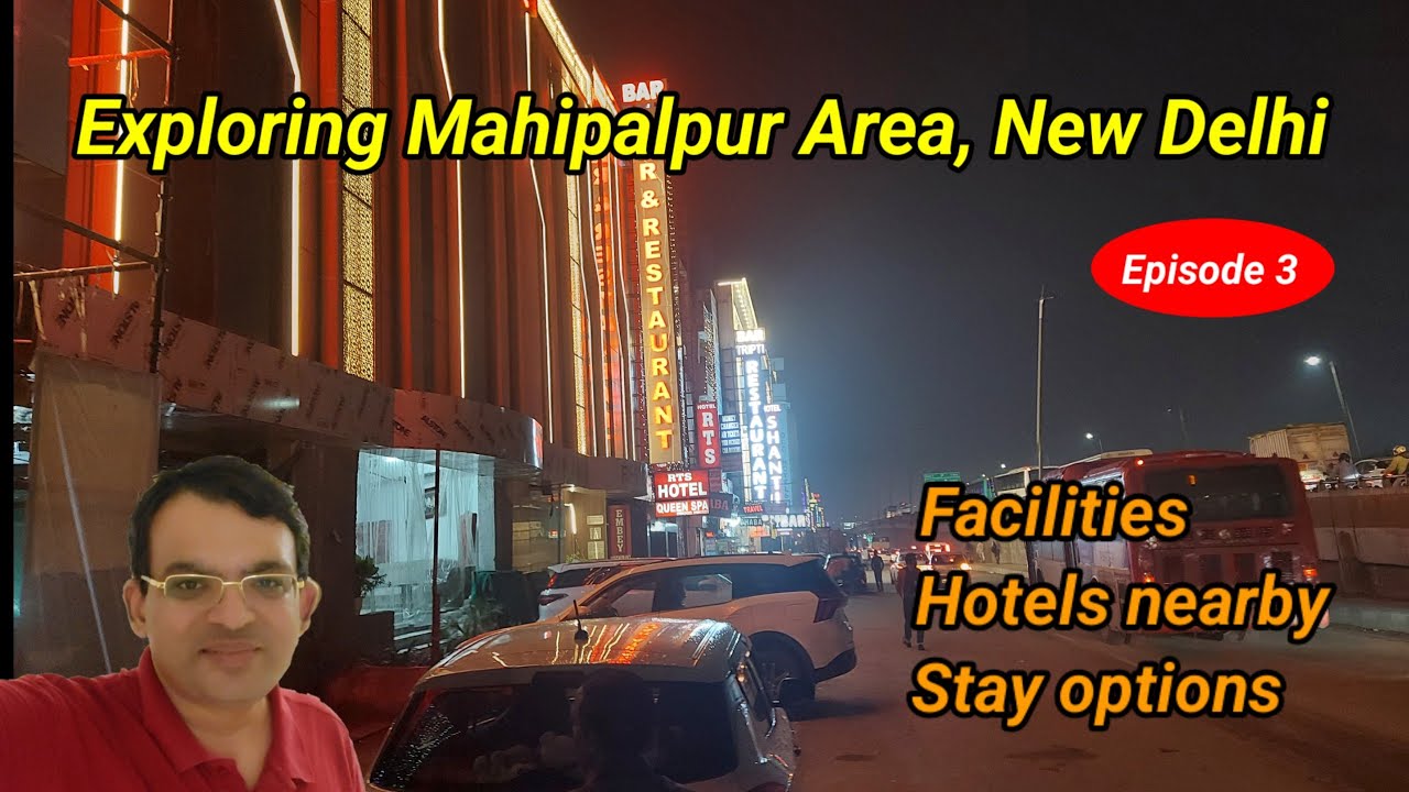Delhi Airport Hotels | Tour of Mahipalpur area | Explore stay hotels near Delhi airport