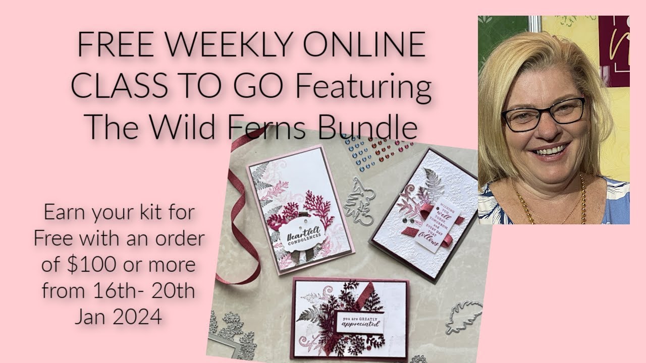 Free Weekly Card Class The Wild Ferns Bundle. Free kit with qualifying order Stamping with DonnaG!