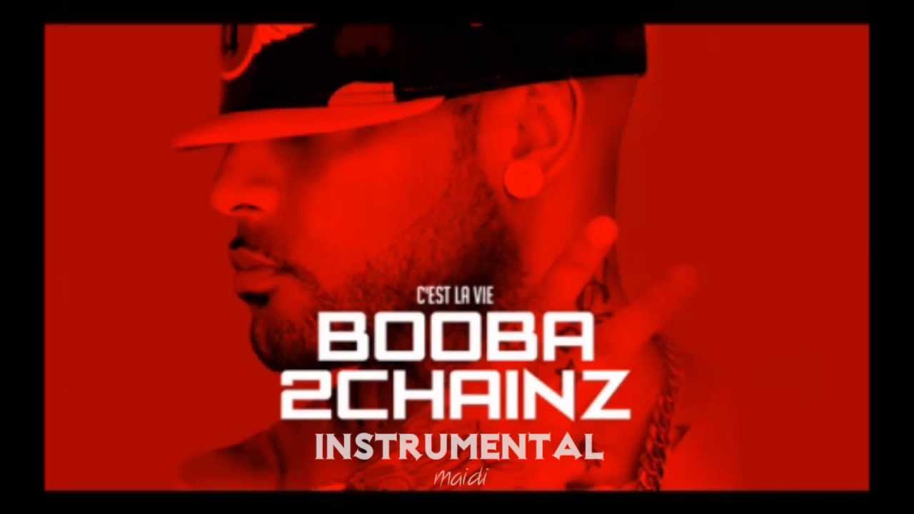 BOOBA FEAT 2 CHAINZ C'EST LA VIE Instrumental HD officiel