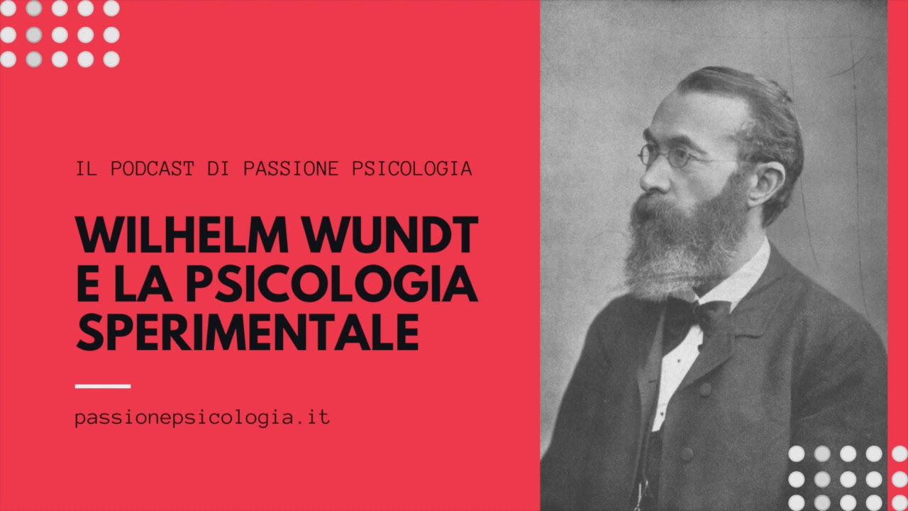 Wilhelm Wundt e la psicologia sperimentale