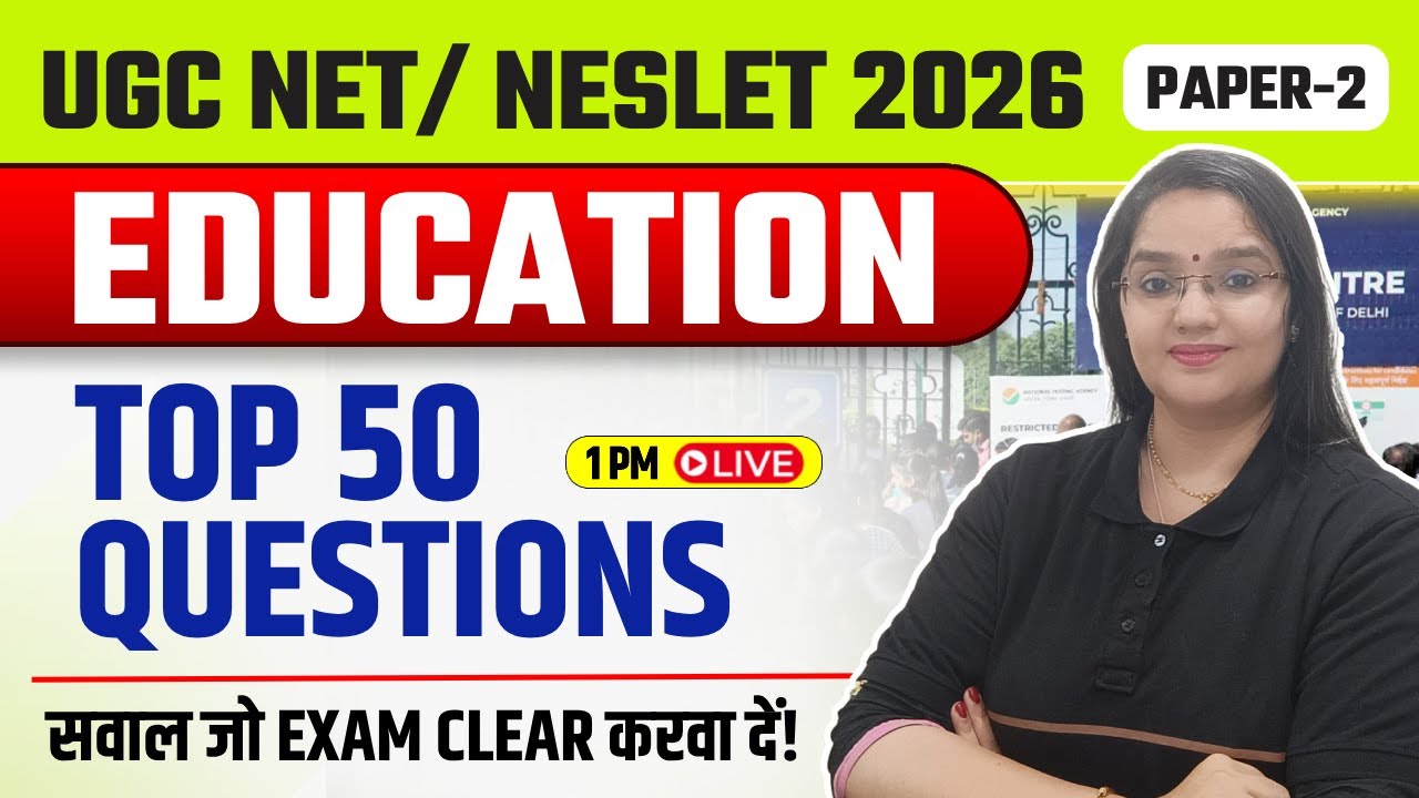 UGC NET June 2026 & NESLET Education | Top 50 Most Important Questions | Rachana Ma'am