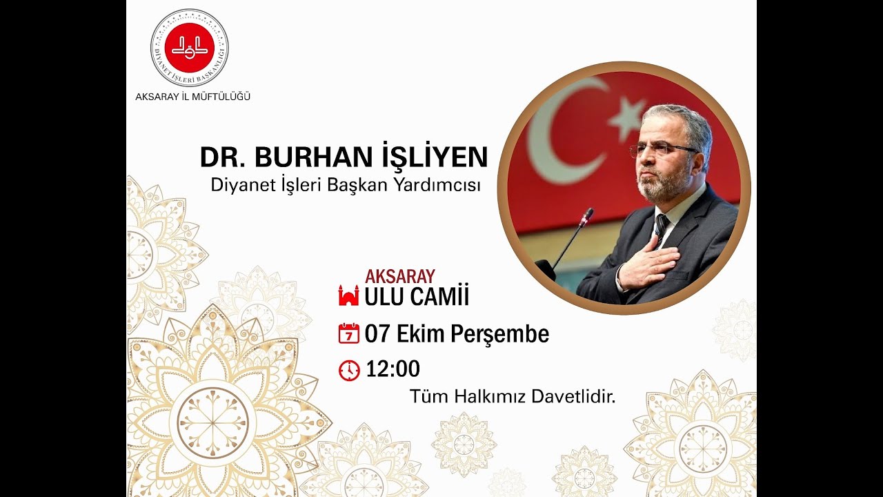 Dr. Burhan İŞLİYEN / Diyanet İşleri Başkan Yardımcısı 07/10/2021 tarihli Ulu Camii Vaazı