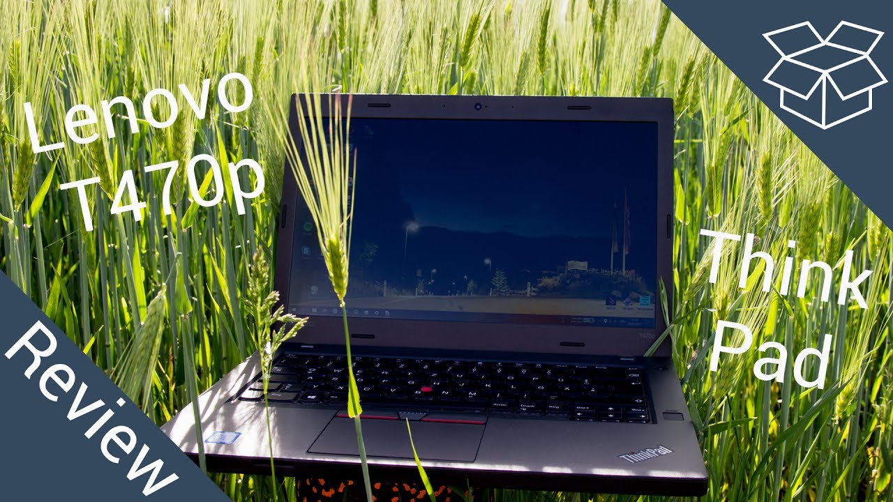 Lenovo T470p: Kraftpaket oder heiße Luft | Review