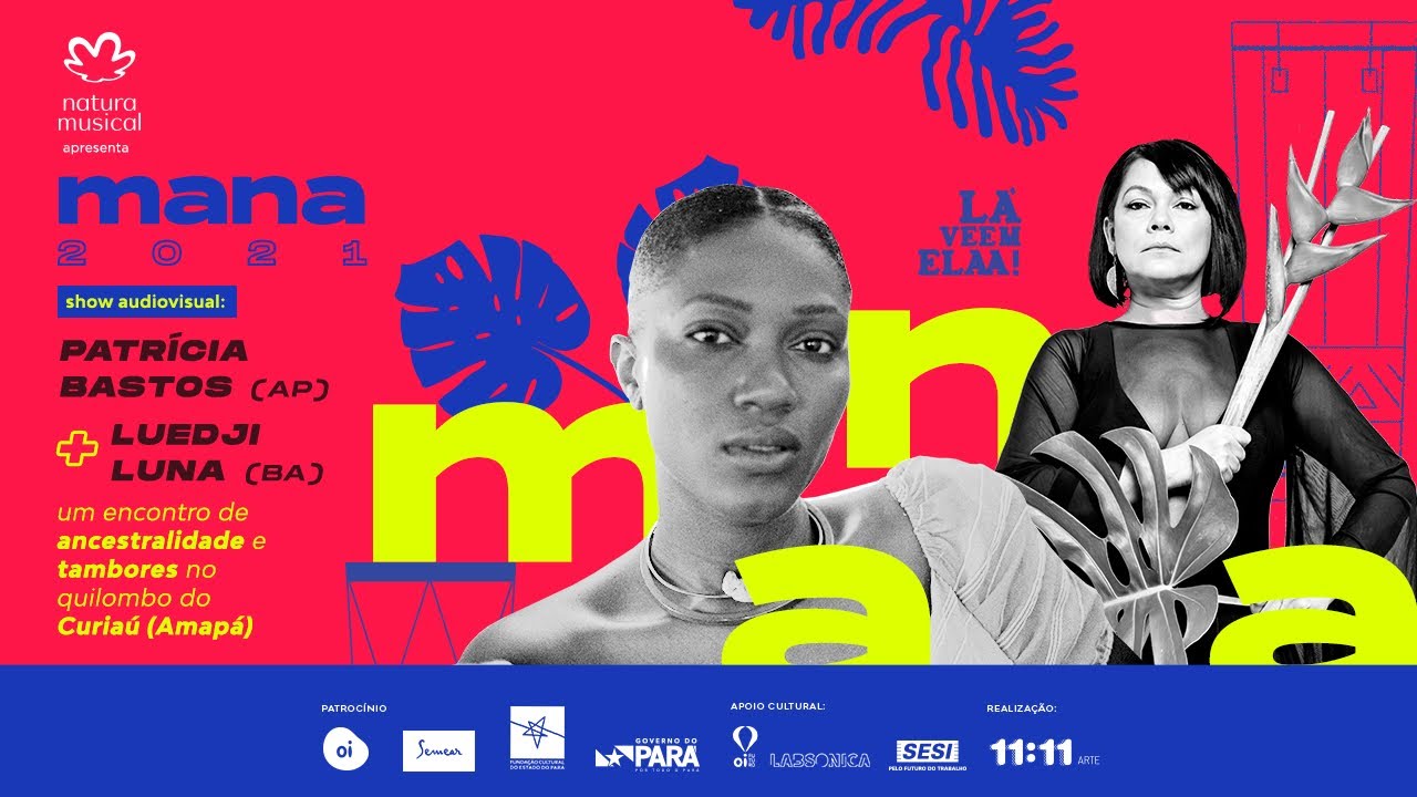 Patrícia Bastos e Luedji Luna [Festival MANA 2021]