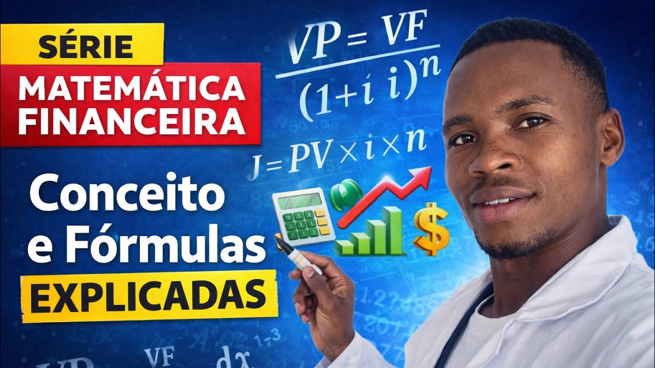Matemática Financeira do zero: Conceitos e fórmulas explicadas