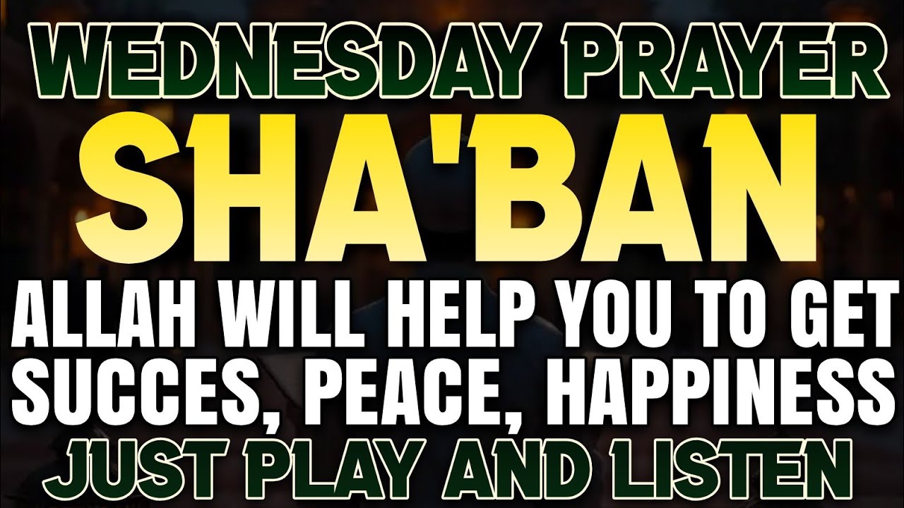 POWERFUL SHABAN PRAYER - Blessings Will Rain On Home - THIS BEAUTIFUL DUA THE KEY TO SOLVE PROBLEMS