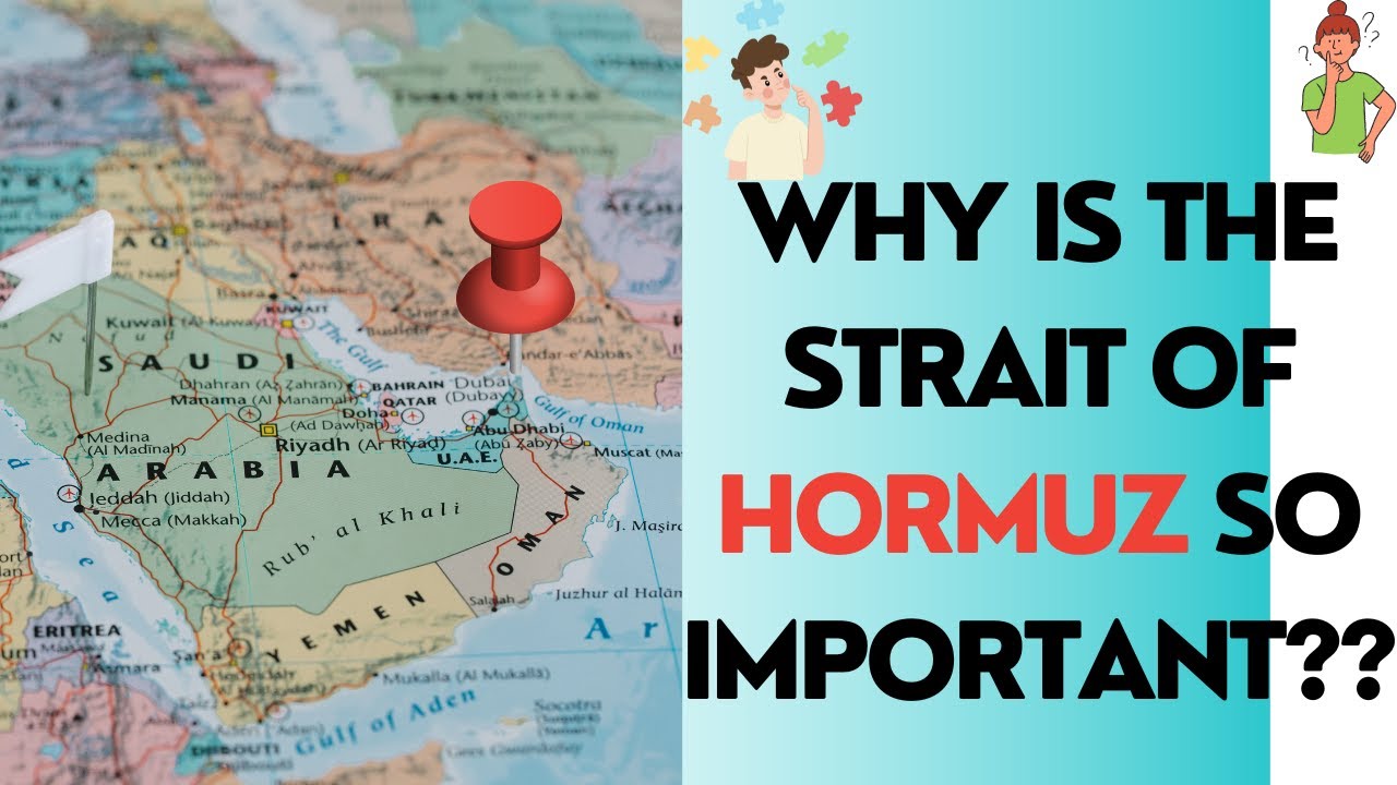Why STRAIT OF HORMUZ is Strategically Very Important? | The Strait That Could Spark World War III