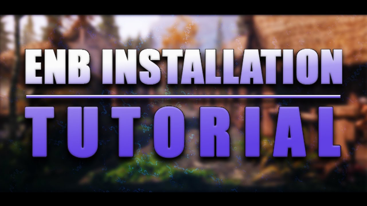 Skyrim ENB Installation Tutorial 2022