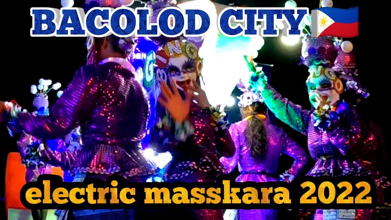 Bacolod City Masskara festival 2022 - Electric masskara parade