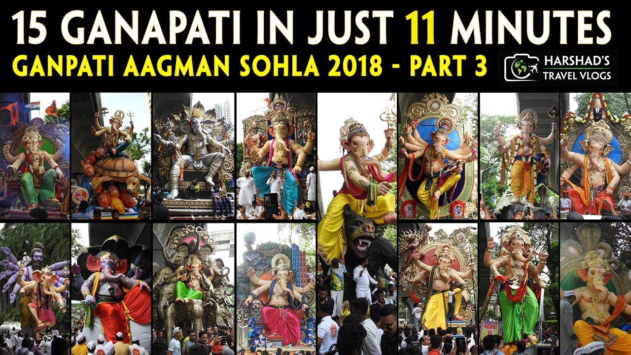 Ganpati Aagman Sohla 2018 | 15 Ganapati in just 11 minutes | Harshad's Travel Vlogs