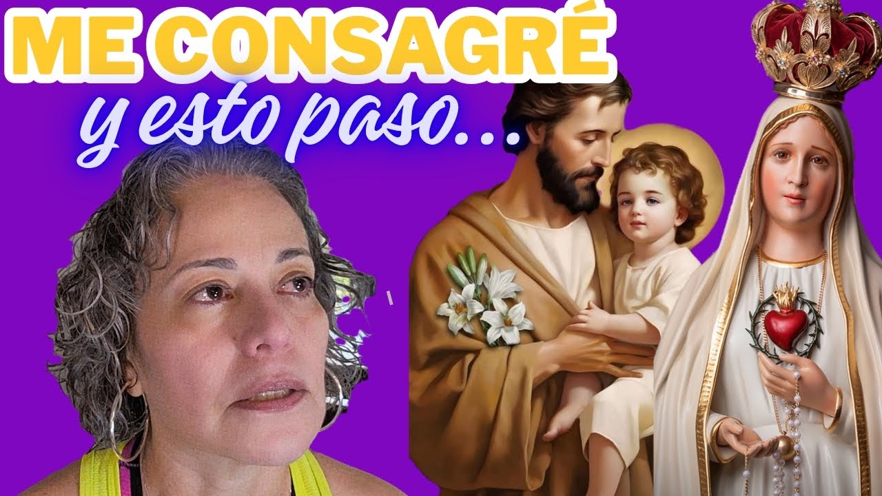 TESTIMONIO, LO QUE PASÓ EN MI VIDA AL CONSAGRARME A LA VIRGEN Y A SAN JOSÉ. 