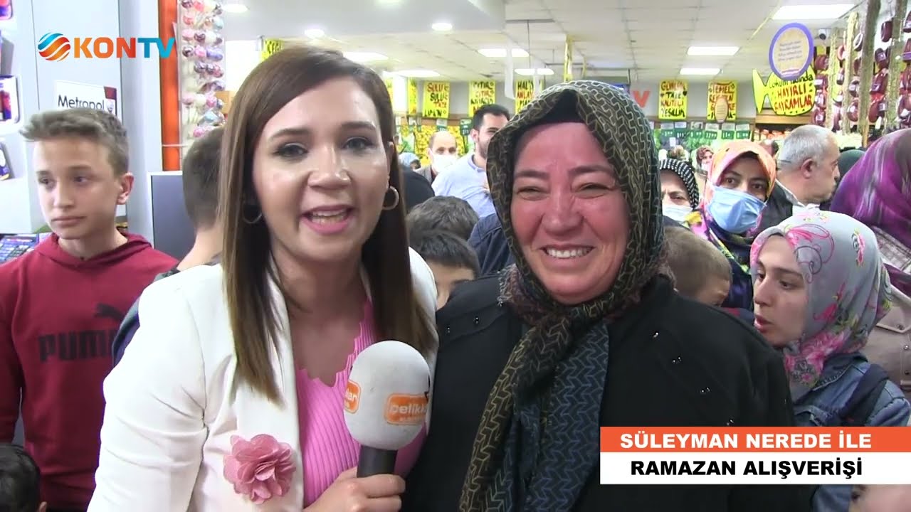 SÜLEYMAN NEREDE İLE RAMAZAN ALIŞVERİŞİ  22  23 NİSAN 2022