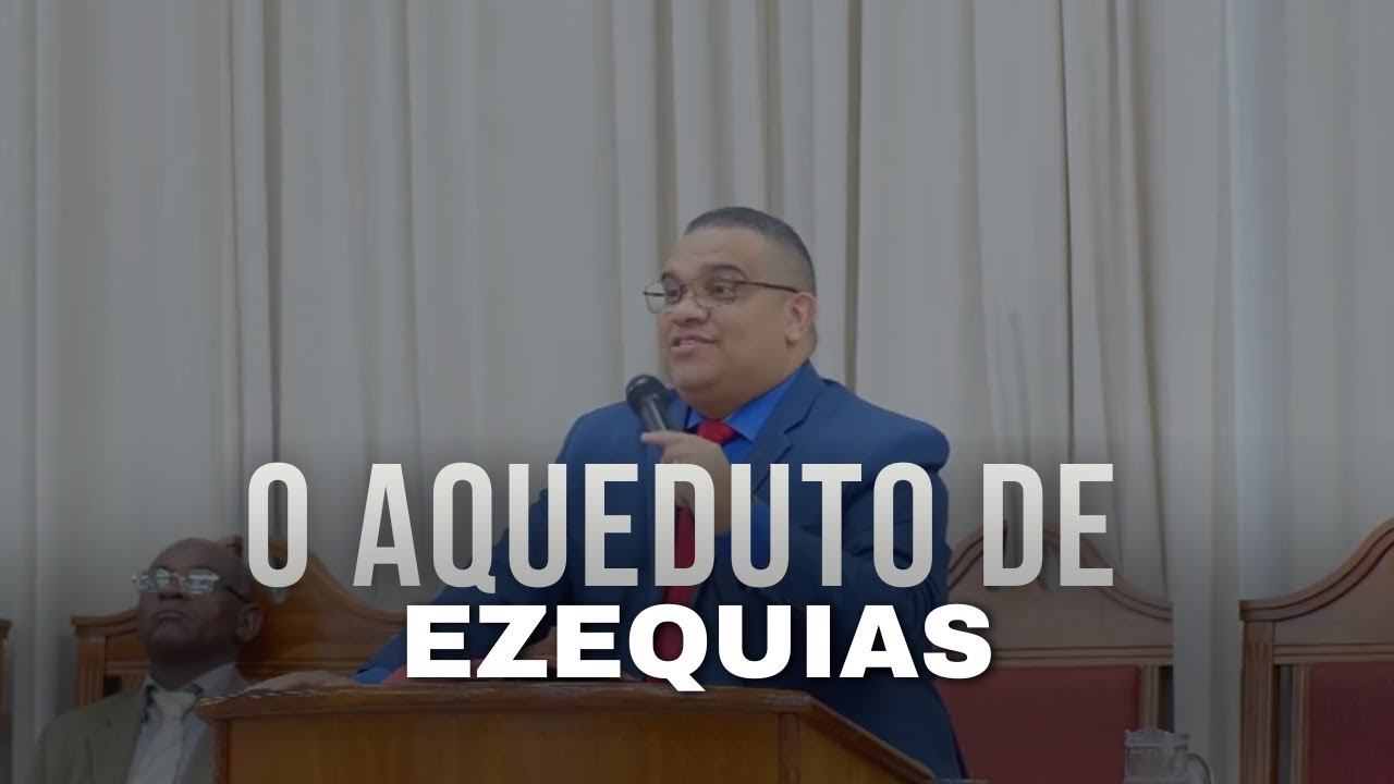 O Aqueduto de Ezequias | 2°Crônicas 32 | Pr Jeferson Henrique