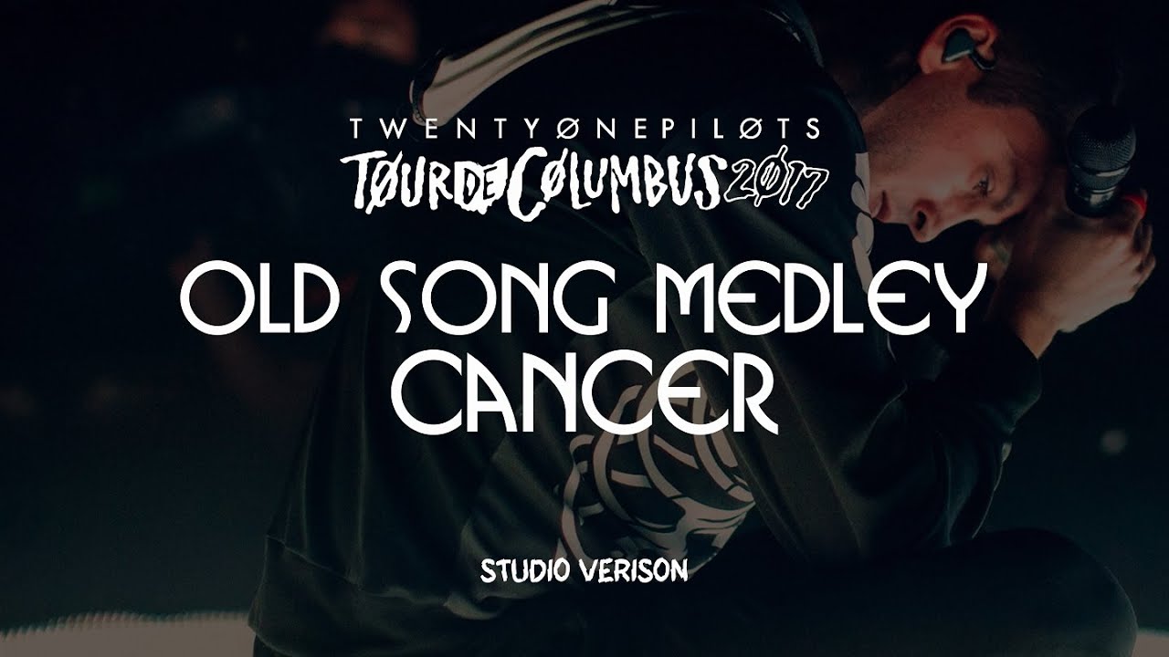 twenty one pilots - Old Song Medley/Cancer (Tour de Columbus Studio Version)
