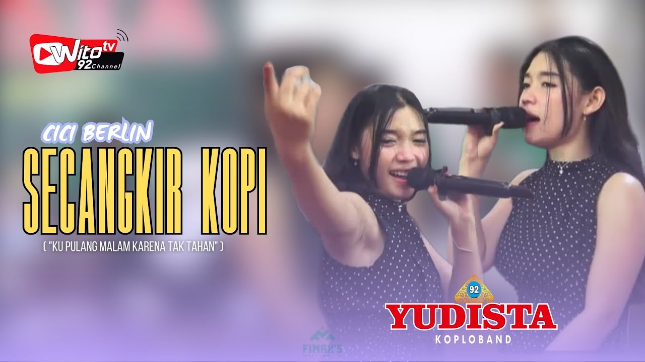SECANGKIR KOPI - CICI BERLIN || Yudista 92 || WitoTv 92