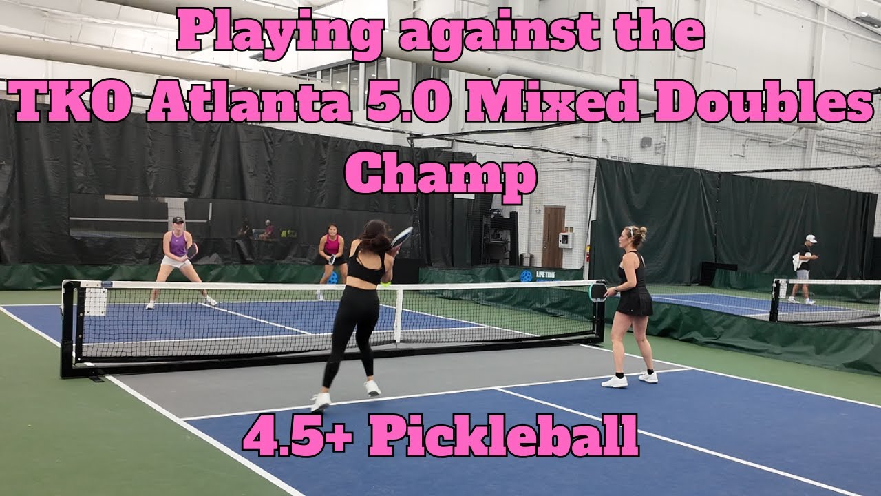 Playing against the TKO Atlanta 5.0 Mixed Doubles Champ (4.5+ Pickleball)