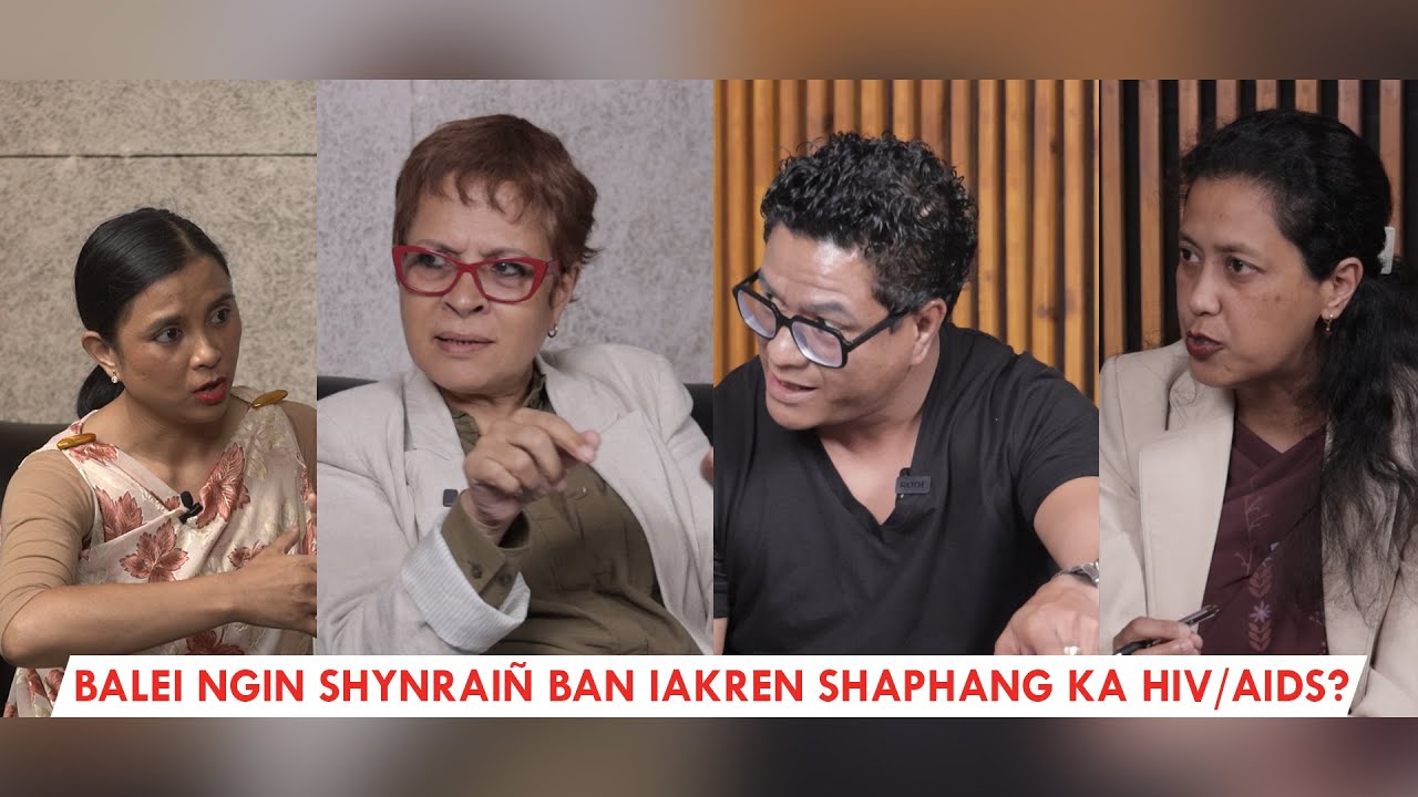 Rynsan Iathir Ep-22 || Ka jingkiew syndet ki HIV/AIDS cases ha Meghalaya