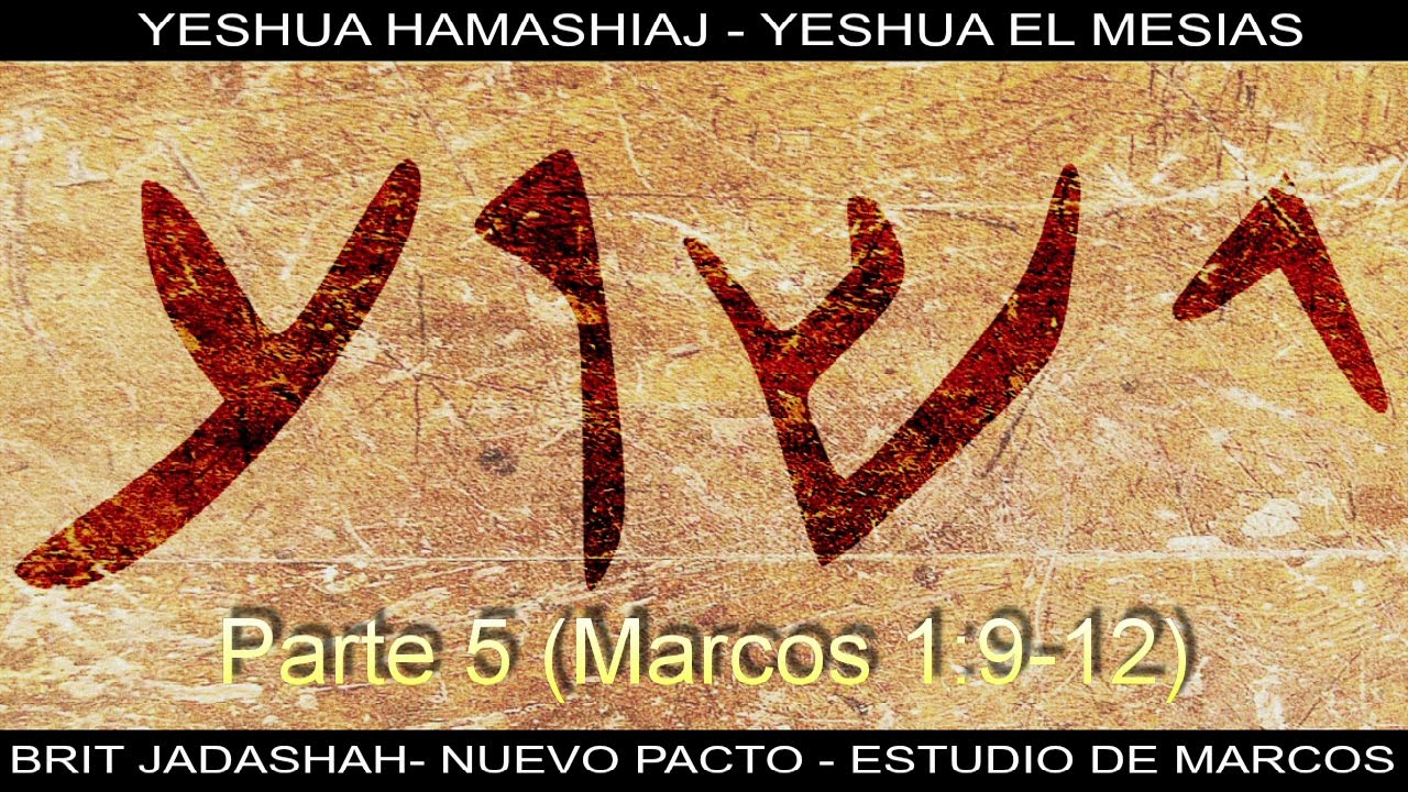 Estudio Besorah (Evangelio) de Marcos. Parte 5. Brit hadasha. (Pacto renovado) yeshua hamashiaj