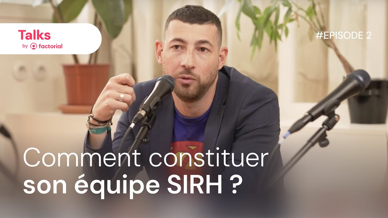 Comment constituer son équipe SIRH ? Ép.2