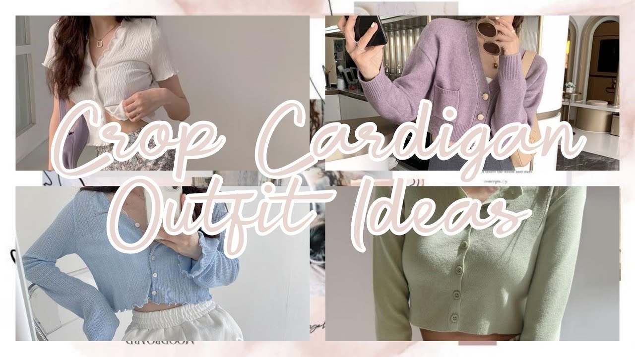 Crop Cardigan Outfit Ideas / OOTD Aesthetic