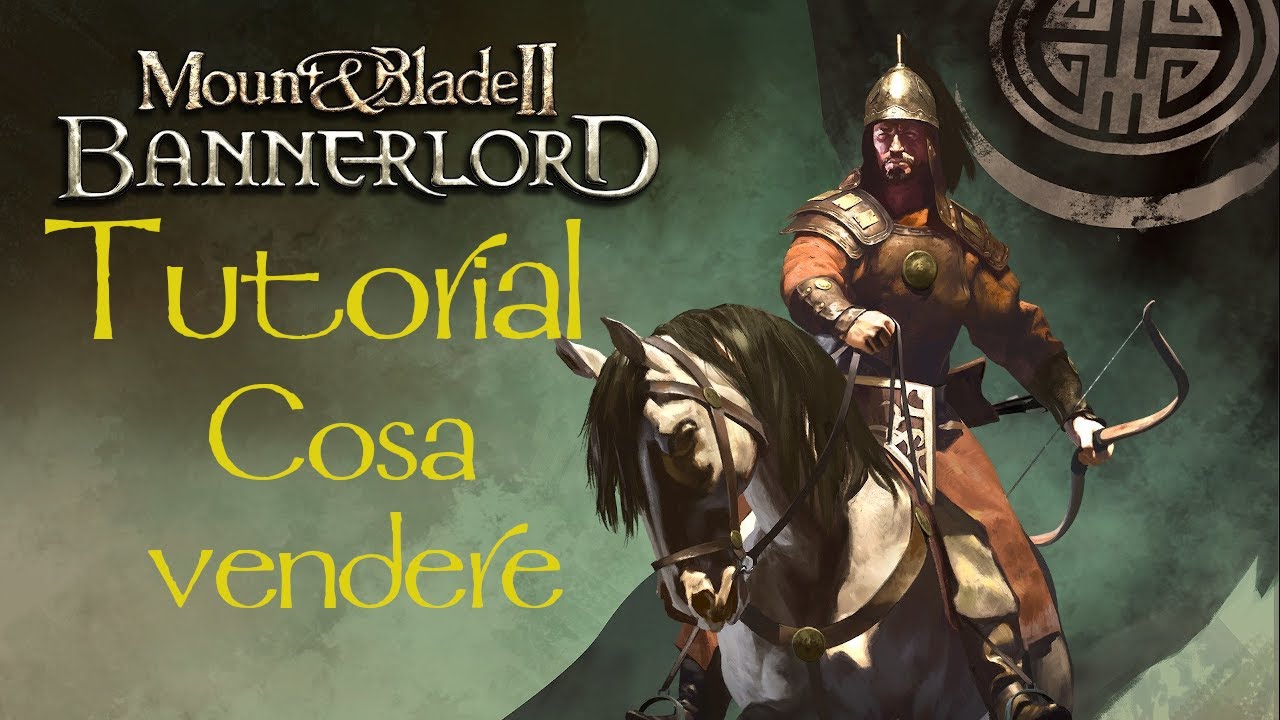 Bannerlord tutorial cosa commerciare ITA