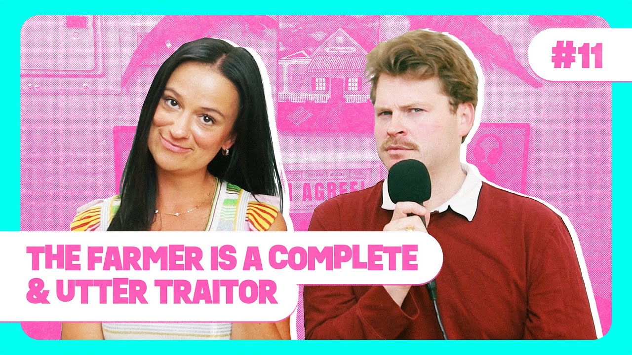 Ep. 11 | The Farmer is a Complete & Utter Traitor