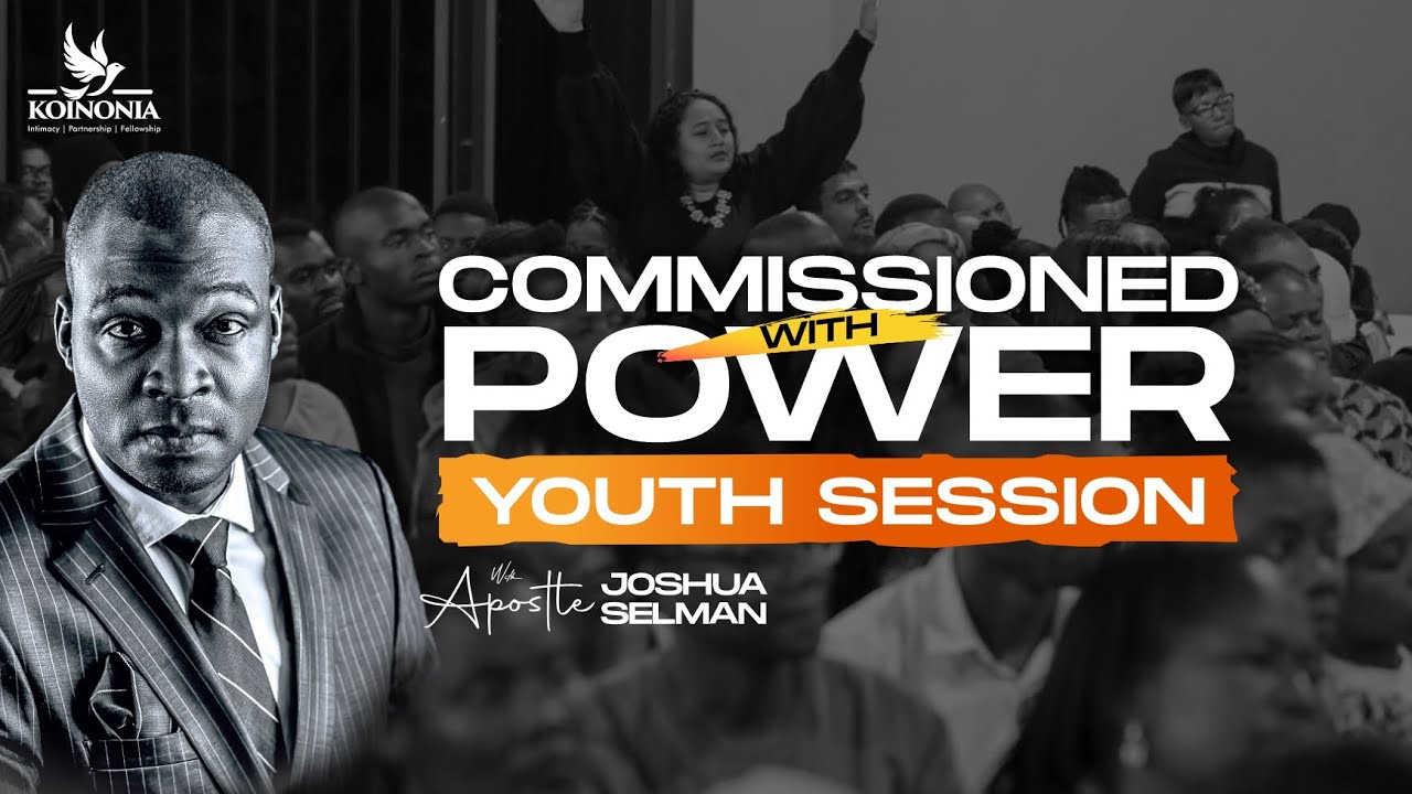 COMMISSIONED WITH POWER (YOUTH SESSION)|OWNERSHIP CON 2023 DAY 4|JO&rsquo;BURG-SOUTH AFRICA|APOSTLE SELMAN