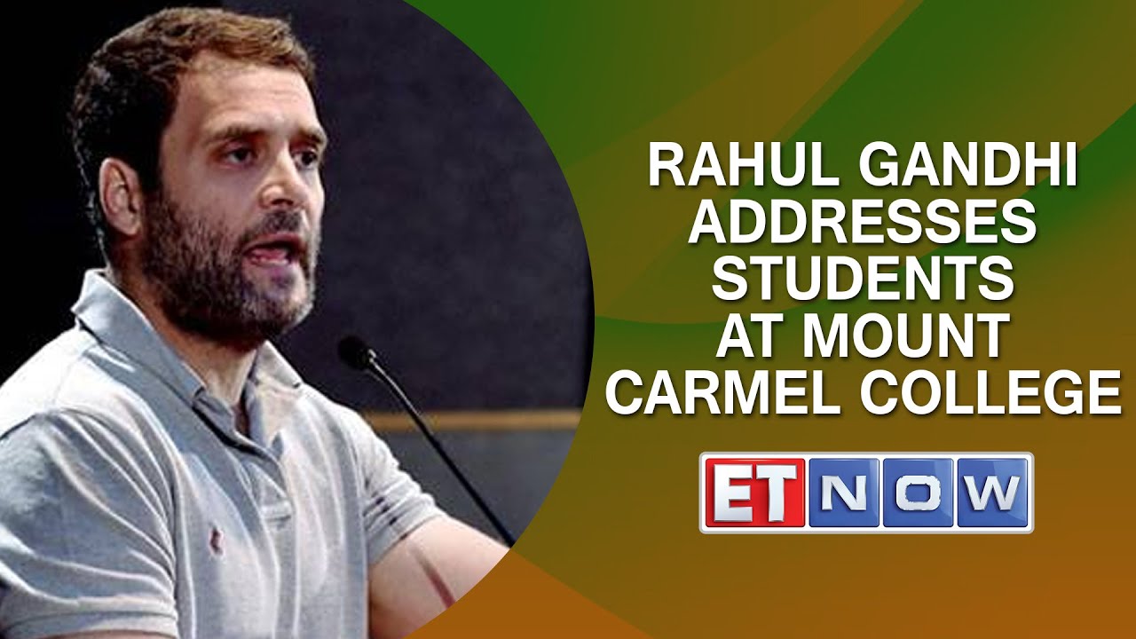 Rahul Gandhi addresses students at Mount Carmel College in Bengaluru