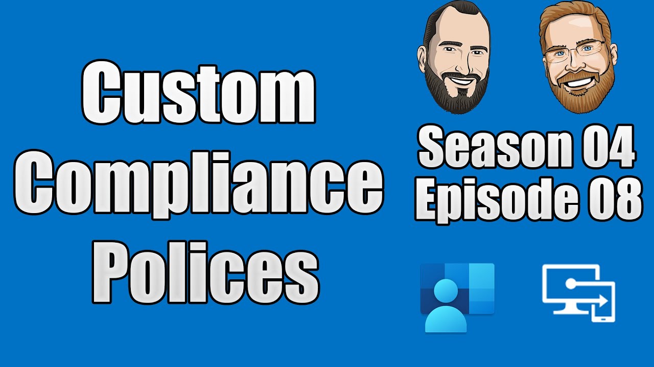 S04E08 - Custom Compliance policies (I.T)