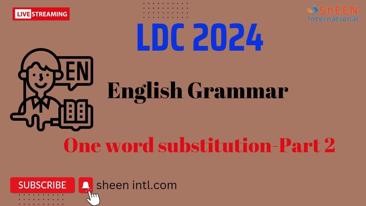 ShEEN PSC|LDC 2024|ENGLISH|ONE WORD SUBSTITUTION PART 2