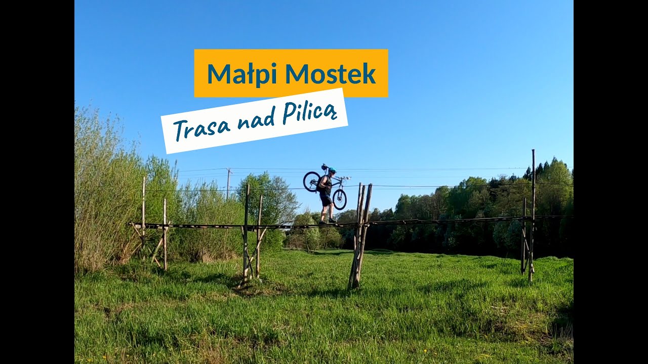 Trasa rowerowa nad Pilicą: Małpi Mostek v#12