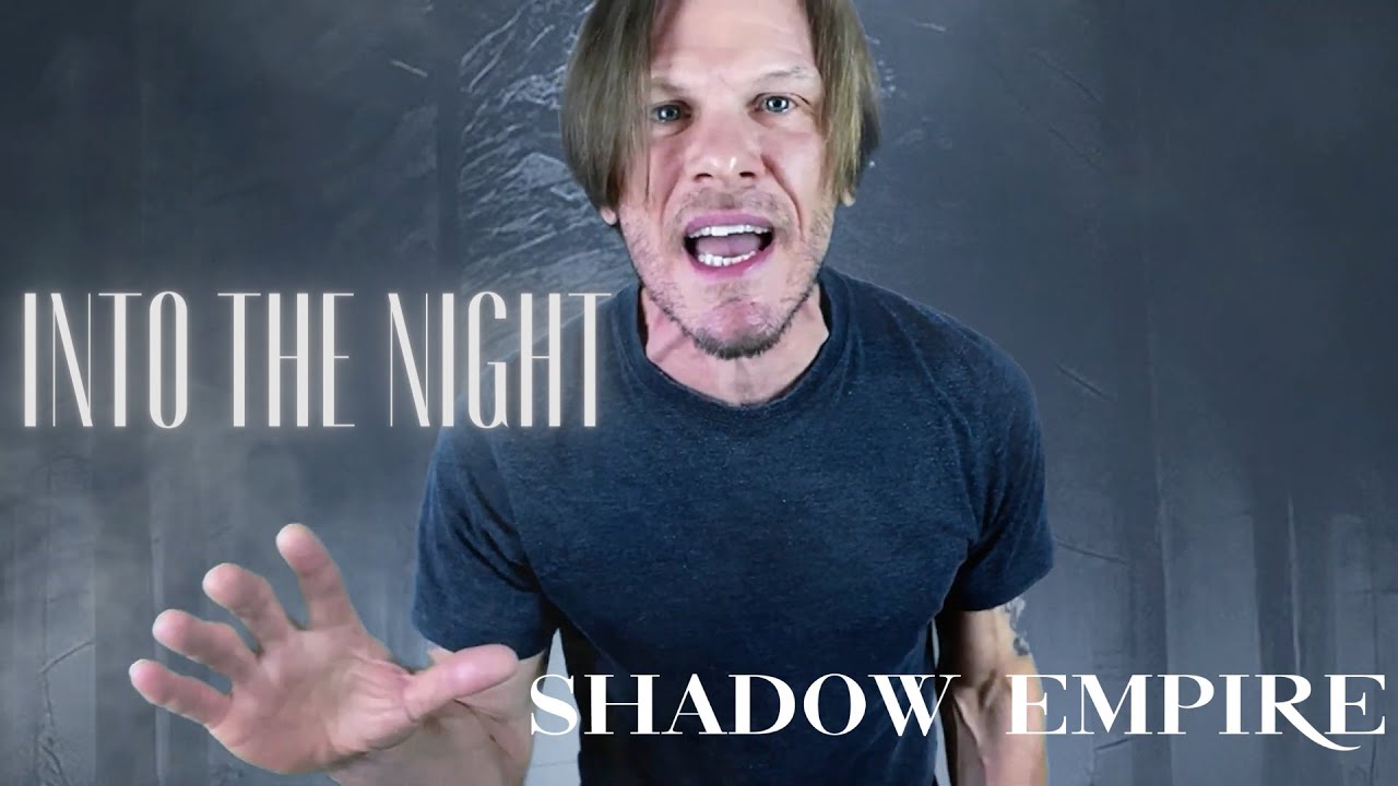 Shadow Empire - Into The Night (Official Video)