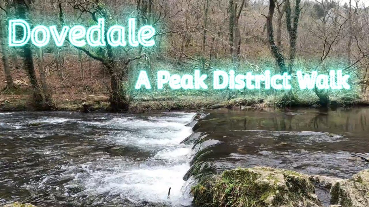 A Walk Through Dovedale in the Peak District
