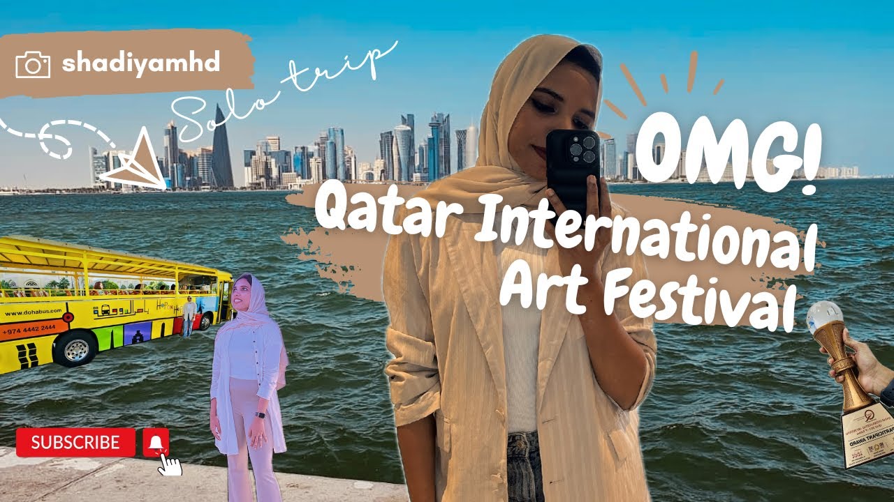 My first International Art festival | Travel, setting my space, sightseeing | Doha, Qatar