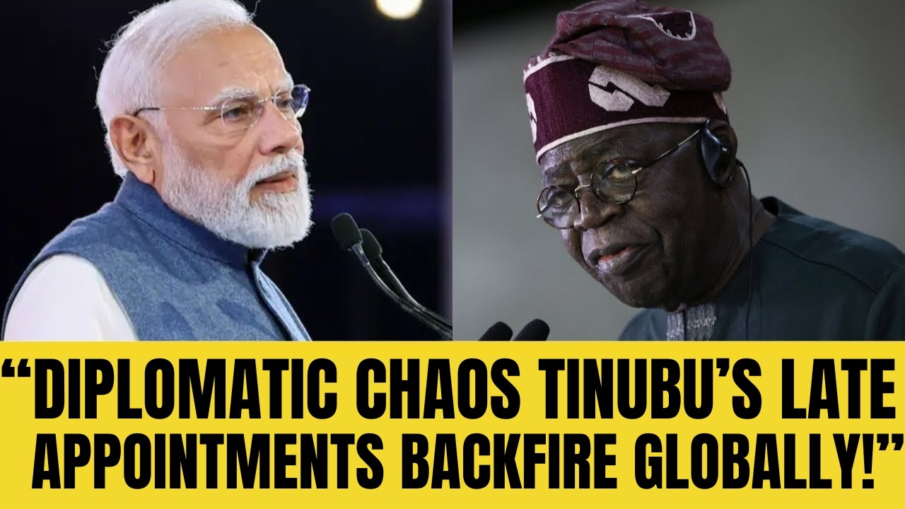 Nigeria Diplomacy in Crisis: Tinubu&rsquo;s Ambassadors Rejected Worldwide