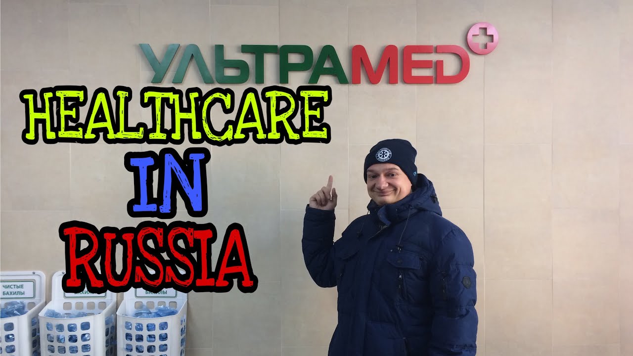 What is healthcare like in Russia?