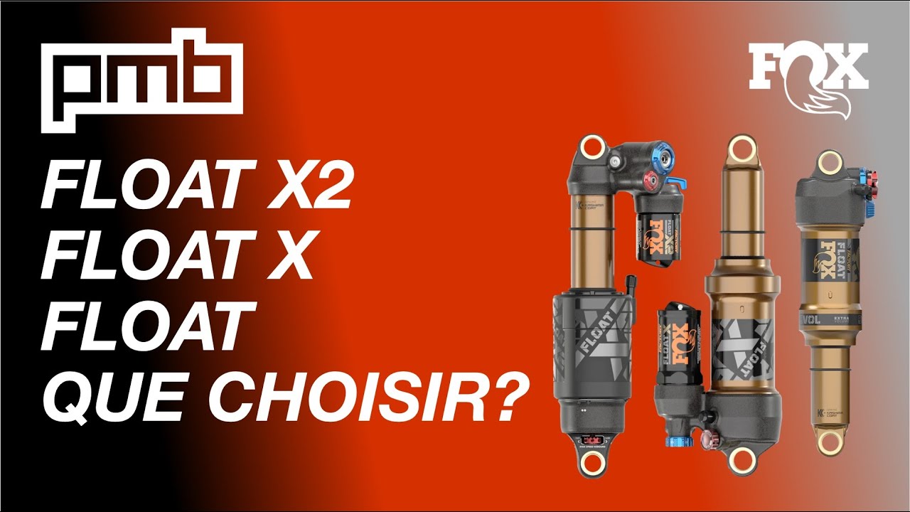 Fox Float, Float SL, Float X ou Float X2?