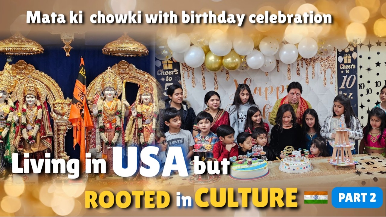 Mata Ki chowki and kids' birthday celebration in America with family (Part 2) | Indian Vlogger