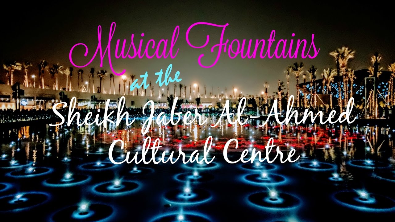 Musical Fountain at the Sheikh Jaber Al-Ahmed Cultural Centre