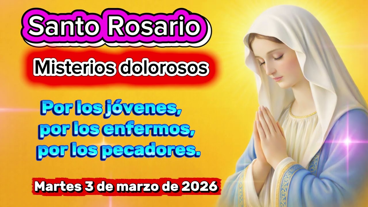 Santo Rosario de Hoy Martes 3 de marzo 2026| Misterios Dolorosos |