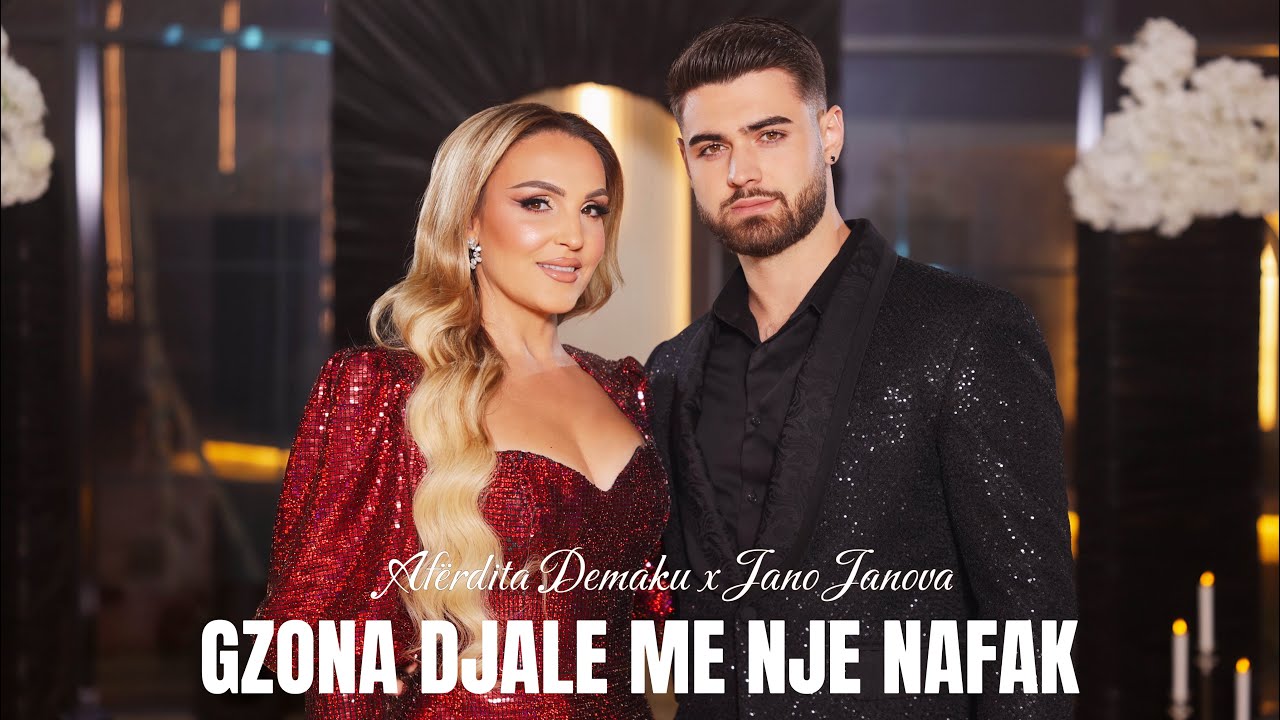 Aferdita Demaku x JANO - Gzona djale me nje nafak #2026 