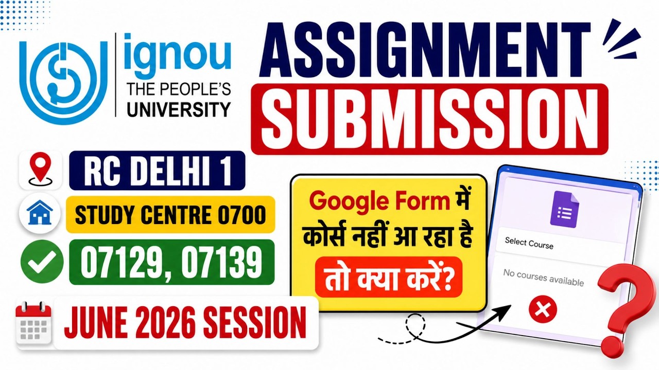 IGNOU RC Delhi- 1 Assignment Submission Guidelines JUNE 2026 Session | IGNOU Assignment Submit 2026