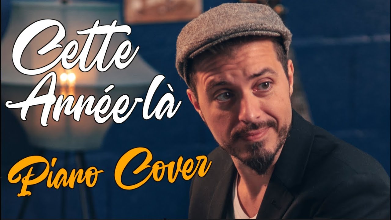 🎹 CLAUDE FRANÇOIS (Cette année-là) - COVER Piano (SONGBOOK Galagomusic)