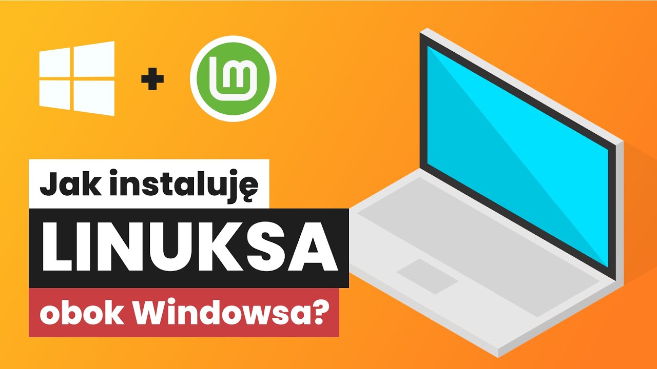 Jak zainstalować Linuksa obok Windowsa? [Linux Mint + Windows - DLA ZAAWANSOWANYCH]