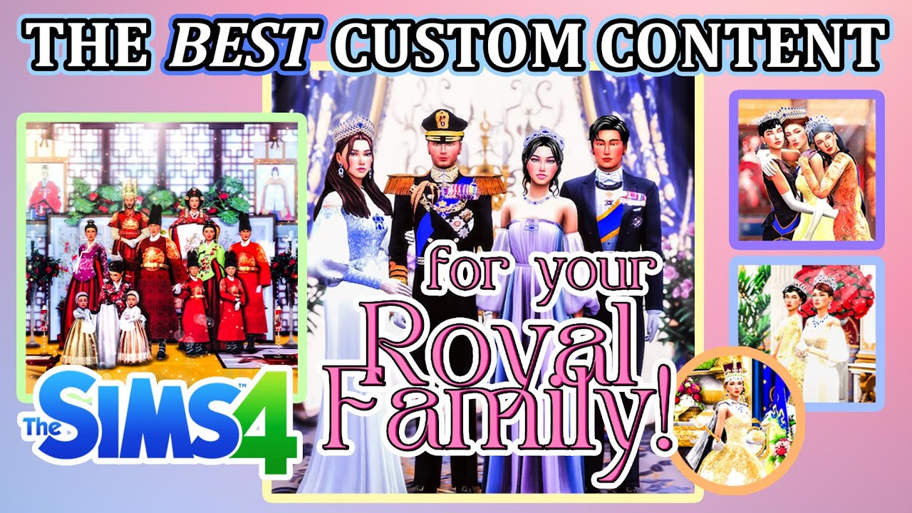 The BEST Custom Content for your Royal Family | The Sims 4