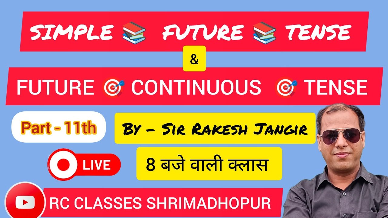 🔥 SIMPLE FUTURE & FUTURE CONTINUOUS TENSE 🔥 ENGLISH 📚 By 👉 Sir Rakesh Jangir 🎯